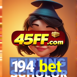 194 bet